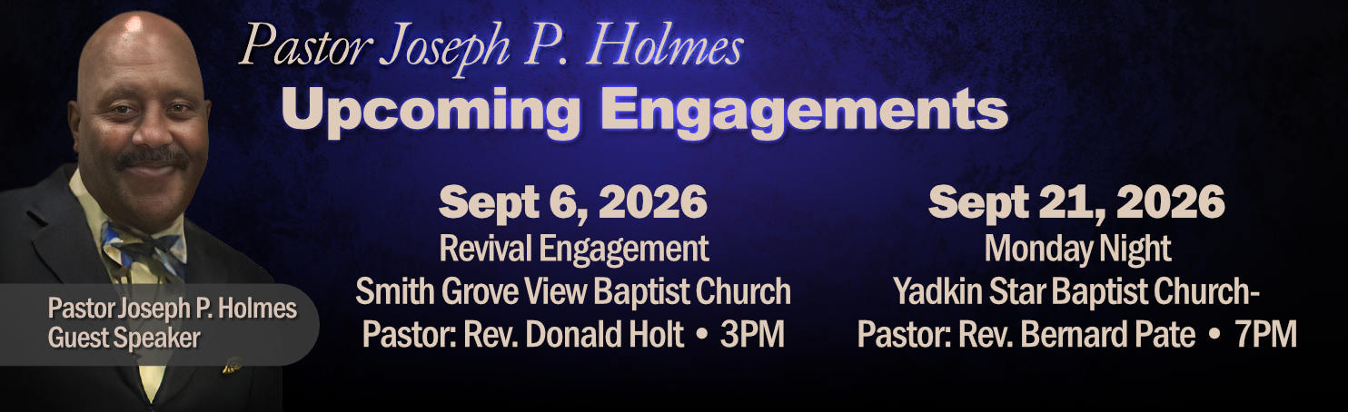 Pastor Joseph P Holmes Engagements Sept 6 and 21st - Smith Grove View and Yadkin Star